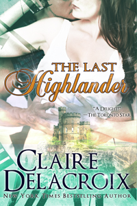 The Last Highlander, a Scottish time travel romance by Claire Delacroix (writing as Claire Cross)