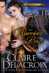 The Warrior's Prize, a medieval romance by Claire Delacroix and book #4 in the True Love Brides Series