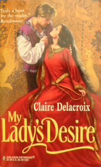 My Lady's Desire, book #3 of the Sayerne trilogy of medieval romances by Claire Delacroix