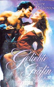 The Countess, book #1 of the Bride Quest II trilogy of Scottish medieval romances, by Claire Delacroix - German edition