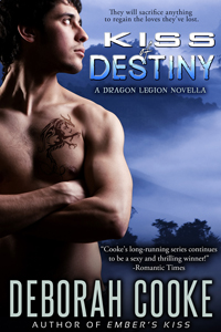 Kiss of Destiny, #3 of the Dragon Legion Novellas and part of the Dragonfire series of paranormal romances, by Deborah Cooke