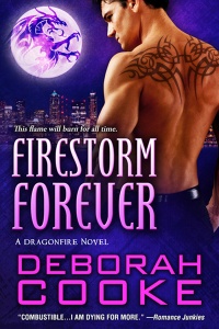 Firestorm Forever, A Dragonfire Novel and paranormal romance by Deborah Cooke