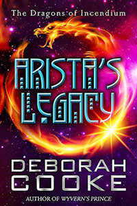 Arista's Legacy, #2.5 in the Dragons of Incendium series of paranormal romances by Deborah Cooke