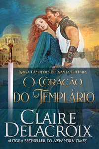 The Crusader's Heart, book two of the Champions of St. Euphemia series of medieval romances by Claire Delacroix, Portuguese edition