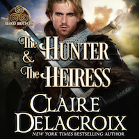 The Hunter & the Heiress, book two of the Blood Brothers series of medieval romances by Claire Delacroix, audio edition